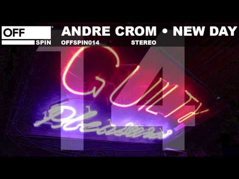 Andre Crom - New Day - OFFSPIN014