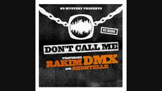 DMX &amp; Rakim - Don&#39;t Call Me (Feat. Shontelle &amp; Aleks D)