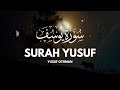 Surah Yusuf سورة يوسف - (Full Chapter) | English Translation | Yusuf Othman