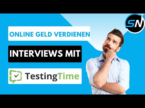 Durch Interviews Online Geld VERDIENEN? Alles zu Testing Time!