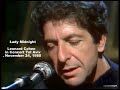 Lady Midnight - Leonard Cohen in Concert Tel Aviv   November 24 1980