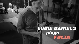 Eddie Daniels - Folia (Heart of Brazil: A Tribute to Egberto Gismonti)