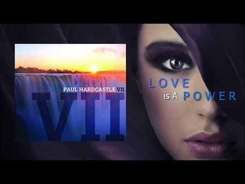 Paul Hardcastle ft Rock Hendricks & Maxine Hardcastle - Love Is A Power [PH VII 2013]