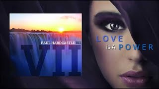 Paul Hardcastle ft Rock Hendricks & Maxine Hardcastle - Love Is A Power [PH VII 2013]