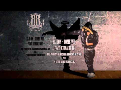 El Don - Come Voi feat. Kumalibre
