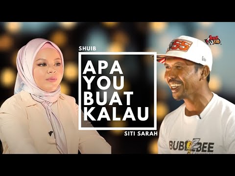 #ApaYouBuatKalau : Shuib x Siti Sarah
