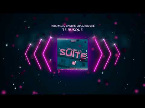 Te Busque - Rub Amaya, Baudhy LBA & Kboche (AUDIO)