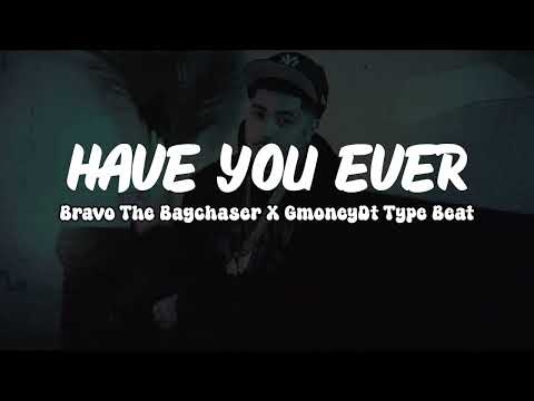 [FREE] Bravo The Bagchaser X GmoneyDt Type Beat - "Have You Ever" [2024] (Prod.Prada)