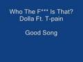 Who The F Is That Dolla Ft T Pain