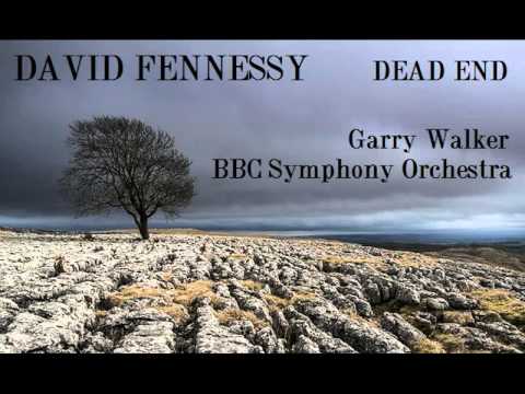 David Fennessy: Dead End [Walker-BBC SO]