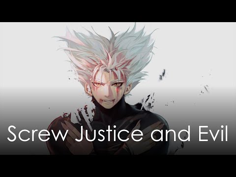Screw Justice and Evil - Garou / One Punch Man