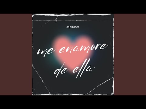 Me Enamore de Ella