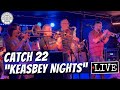 Catch 22 "Keasbey Nights" LIVE