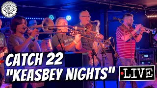 Catch 22 "Keasbey Nights" LIVE