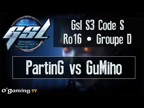 Parting vs Gumiho - GSL S3 Code S - Ro16 - Groupe D