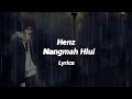 Henz - Nangmah Hlui || Lyrics