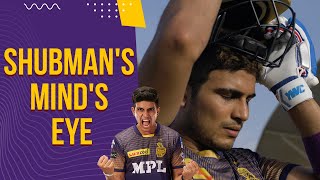 In His Mind's Eye Ft. Shubman Gill | KKR | IPL 2021