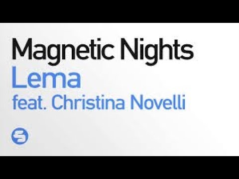 Lema Feat. Christina Novelli - Magnetic Nights (Harder Mix)