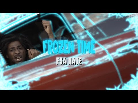 "Frozen Time" FSA Nate Official Music Video Shot by @Krayvisuals