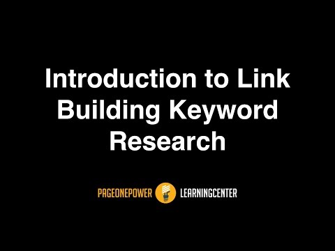 , title : 'Introduction to Link Building Keyword Research'