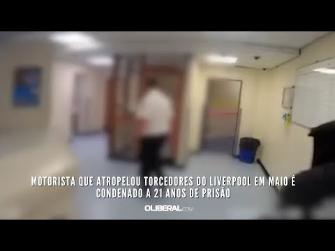 Motorista que atropelou torcedores do Liverpool em maio é condenado a 21 anos de prisão