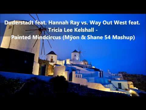 Duderstadt vs. Way Out West - Painted Mindcircus (Mÿon & Shane 54 Mashup)