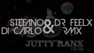 Jutty Ranx - I See You (Stefano Di Carlo & DR FEELX RMX)