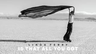Linda Perry - Is That All You Got (Official Audio)