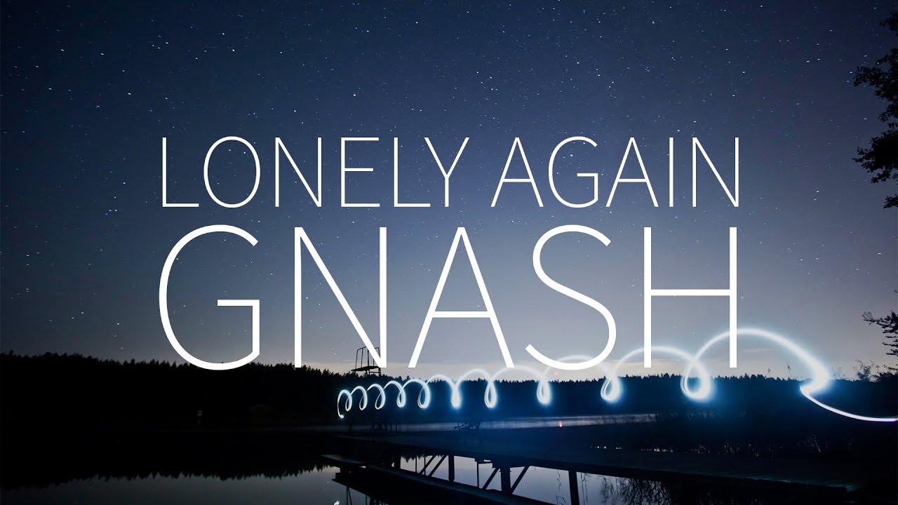 Lonely Again Lyrics - pdf download - gnash - The lyrics mafia