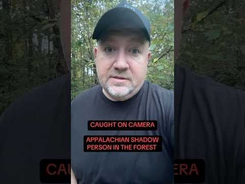 Appalachian Shadow Person Caught On Camera #horror #scary #appalachia #ghost #haunted #paranormal