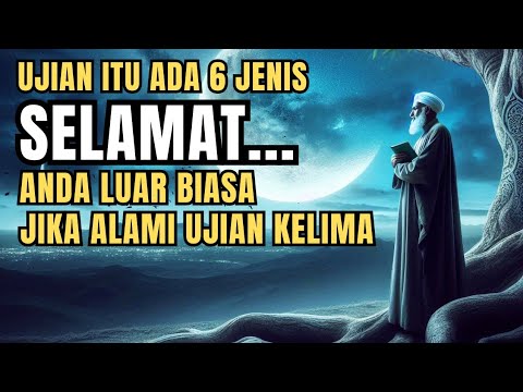 6 JENIS UJIAN DARI ALLAH | JIKA ALAMI UJIAN KELIMA ANDA LUAR BIASA