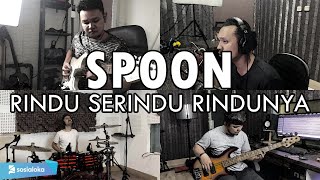 Download lagu Spoon - Rindu Serindu Rindunya | ROCK COVER by Sanca Records mp3