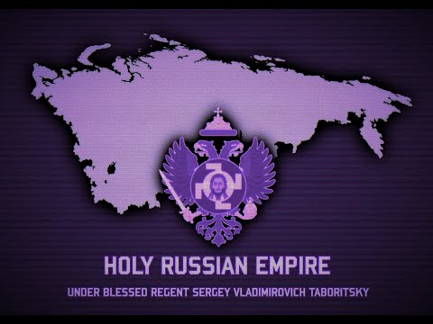 TNO Nation Anthems: God save the Tsar (Holy Russian Empire under Taboritsky)