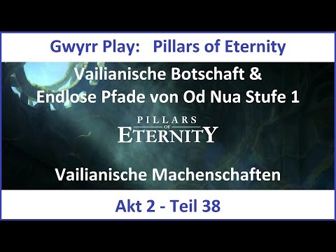 Pillars of Eternity Akt 2 Teil 38 - Vailianische Machenschaften (Deutsch | HD)
