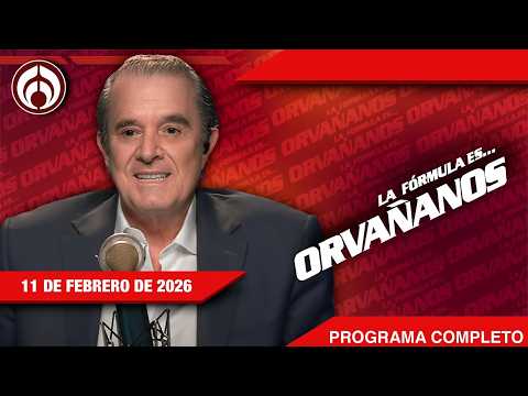 LA FORMULA ES ORVAÑANOS | EN VIVO | 12/02/26