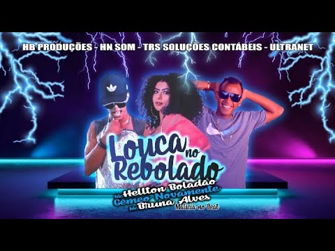 MC HELTON BOLADÃO  GEMIO NOVAMENTE  feat MC BRUNA ALVES LOUCA NO REBOLADO LANÇAMETO 2020