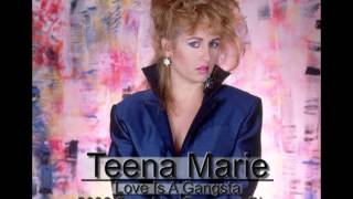 Teena Marie Love Is A Gangsta