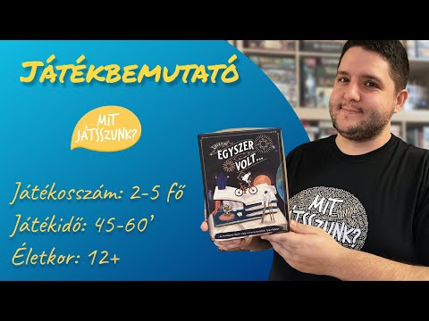 Egyszer Volt Játékbemutató - Mit Játsszunk?