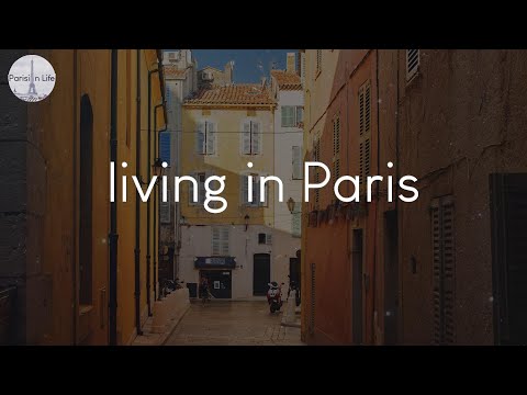 A playlist for living in Paris - French playlist