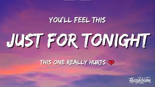 Just For Tonight - Lyrics  Emotional Pop Song