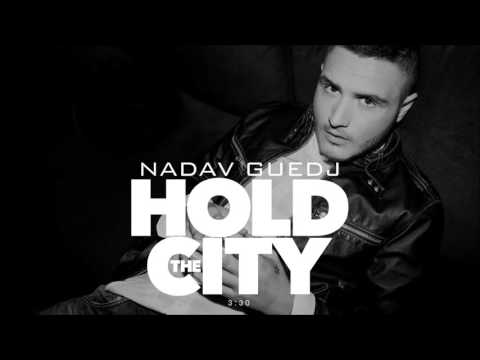 Nadav Guedj - Hold The City - 'נדב גדג