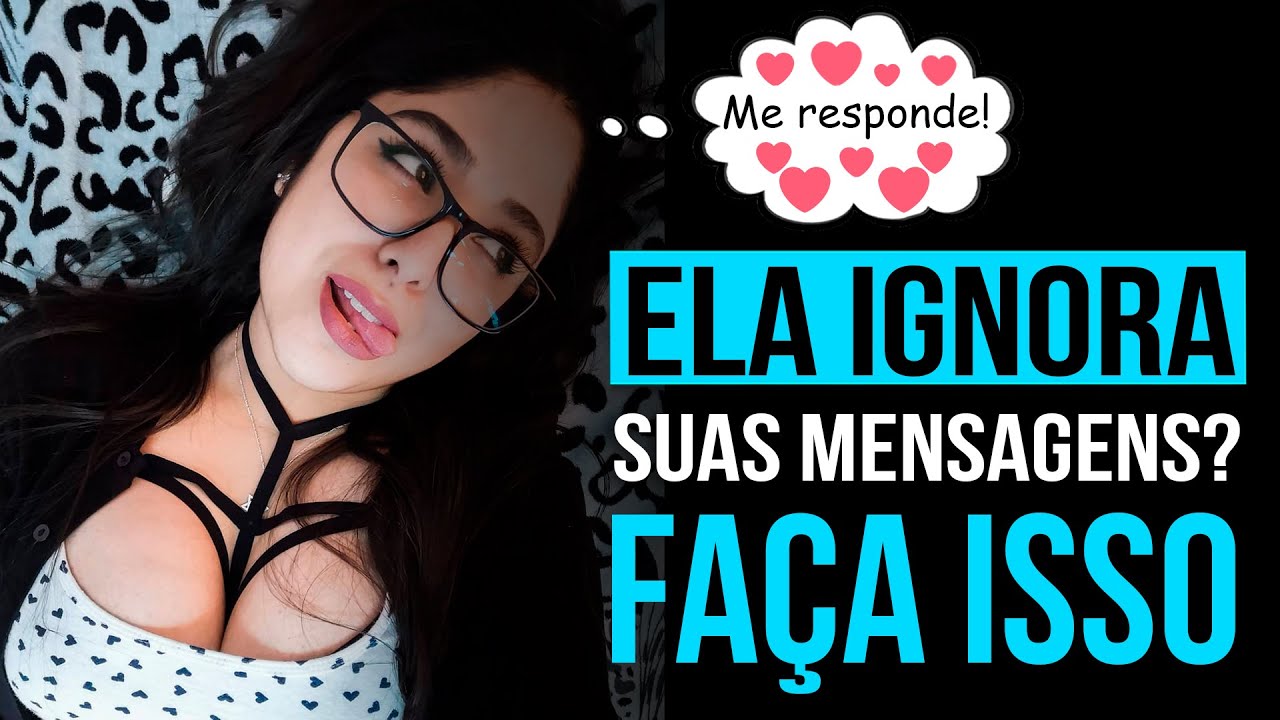 ELA PAROU DE RESPONDER SUAS MENSAGENS SIGA ESSES PASSOS