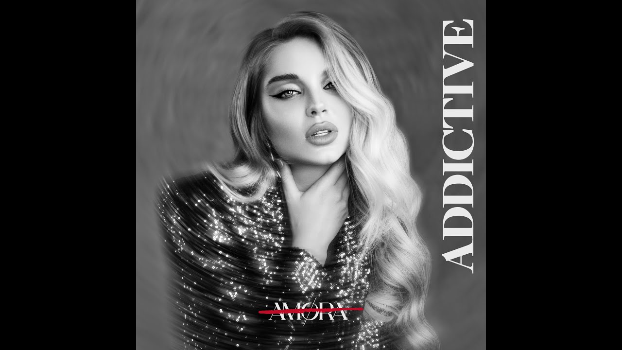 Amora - Addictive  (Official Music Video)