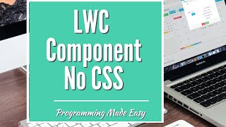 LWC Component with No CSS