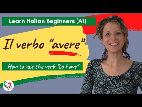 11. Learn Italian Beginners (A1): How to use the verb “avere” (“to have”)