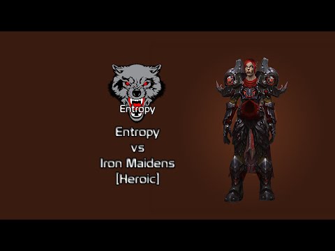 Entropy vs Iron Maidens [HC]