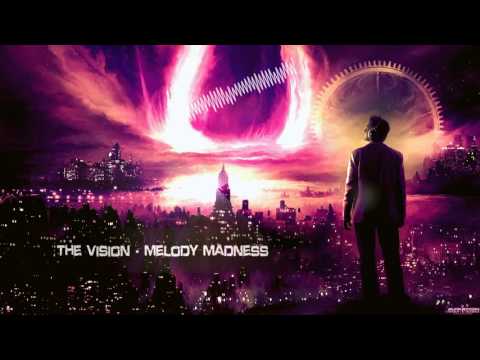 The Vision - Melody Madness [HQ Original]