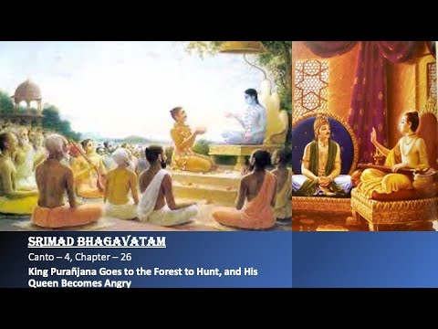 SB 4.26.22-4.27.2 King Puranjan comes back home & re-unites with his wife