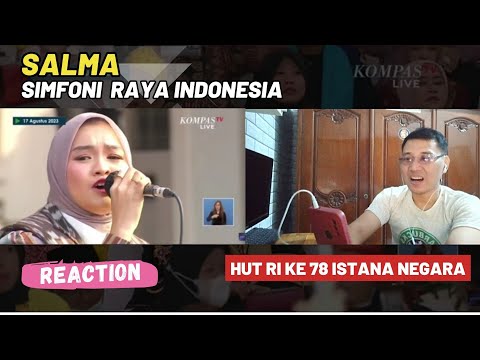 Salma - Simfoni Raya Indonesia (HUT RI KE 78 ISTANA NEGARA) | DeADSReaction