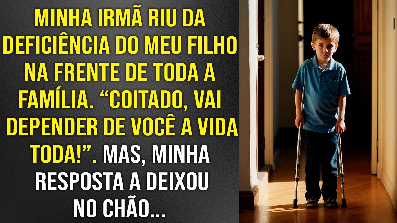 Minha irmã riu da deficiência do meu filho na frente de todos mas minha resposta a fez se arrepender